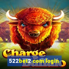 522bet2 com login